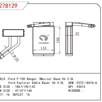 适用于福特 F-100 Ranger (Mexico) Base V6 3.0L/福特探险者Eddie Bauer V6 4.0L暖风 OEM :F5TZ-18476-A